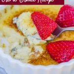 The Best Creme Brulee Recipe Confessions Of A Baking Queen