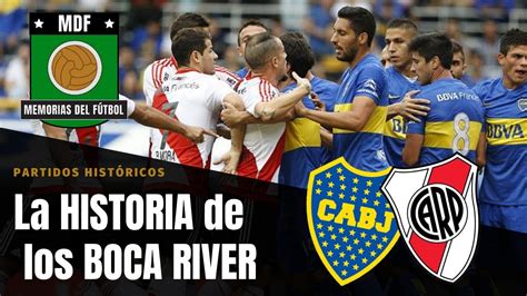 River Vs Boca Historia Y Rivalidad Del SuperclÁsico Youtube