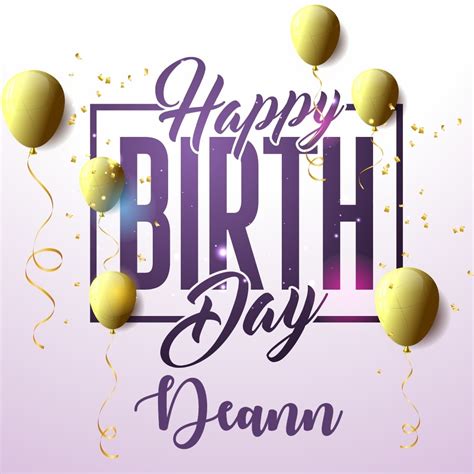 50 Best Birthday 🎂 Images For Deann Instant Download