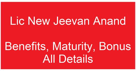 Lic New Jeevan Anand Plan Details In Hindi