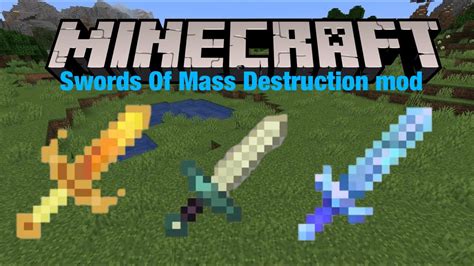 Minecraft Swords Of Mass Destruction Mod Youtube