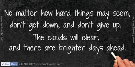 Brighter Days Ahead Quotes Quotesgram