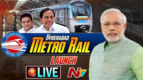 hyderabad metro rail launch live narendra modi kcr ktr metrorail ntv exclusive