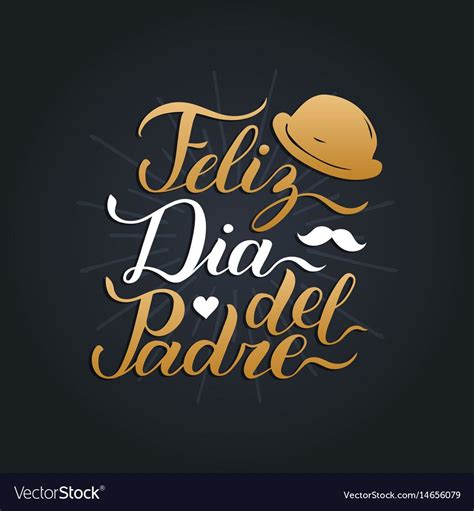 Vector Calligraphy Feliz Dia Del Padre Translated Happy Fathers Day