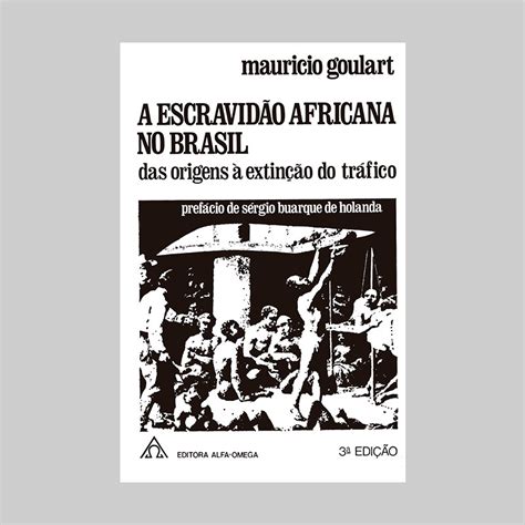 A Escravidão Africana no Brasil Editora Alfa Omega