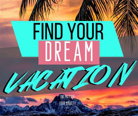 Find Your Dream Vacation Idyllic Pursuit