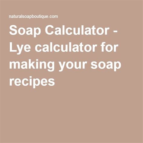 Why would you use a soap calculator? Soap Calculator - Lye calculator for making your soap ...