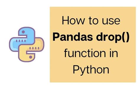 How To Use Pandas Drop Function In Python Helpful Tutorial Python