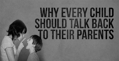 Why Every Child Should Talk Back To Their Parents