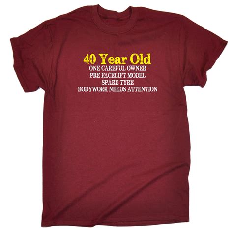 40 Years Old One Careful Owner T Shirt Tee Joke Fun Oap Funny Birthday