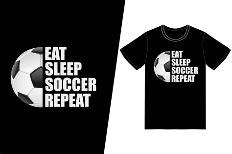Eat Sleep Soccer Repeat Soccer Design Soccer T Shirt Design Vector