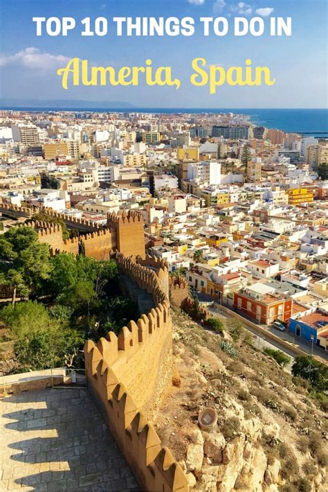 Top Things To Do In Almeria City Spain Migrating Miss Almeria Spain Travel Andalusia Spain