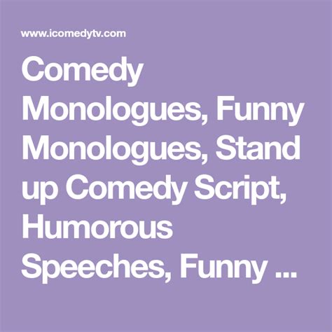 Comedy Monologues Funny Monologues Stand Up Comedy Script Humorous