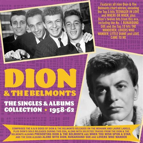 Dion Dimucci And The Belmonts Singles And Albums Collection 1957 62 2cd