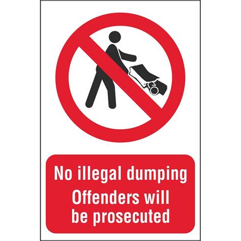 No Illegal Dumping Signs Prohibitory Security Safety Signs