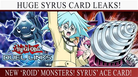 Yu Gi Oh Duel Links Huge Leaks Syrus Truesdales Roid Cards New