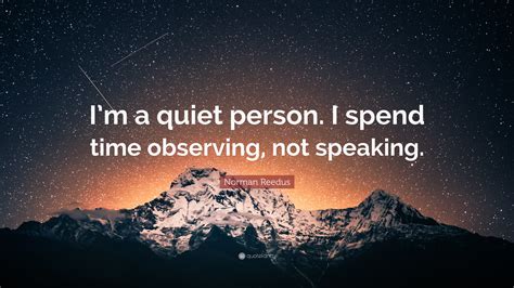 Norman Reedus Quote Im A Quiet Person I Spend Time Observing Not