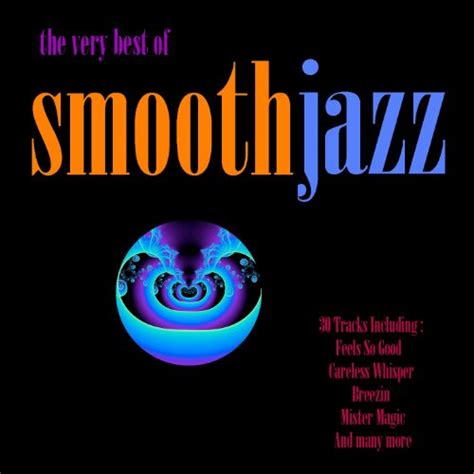 The Very Best Of Smooth Jazz Various Artists Amazonfr