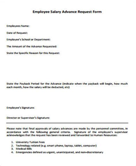 Salary advances are repaid through one payroll deduction from your next paycheck immediately following issuance of the advance and typically are no more than 25% of your net please return the completed form to the payroll office: FREE 8+ Sample Employee Advance Forms in MS Word | PDF