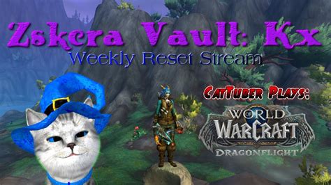 Live Wow Dragonflight Zskera Vault Kx Youtube