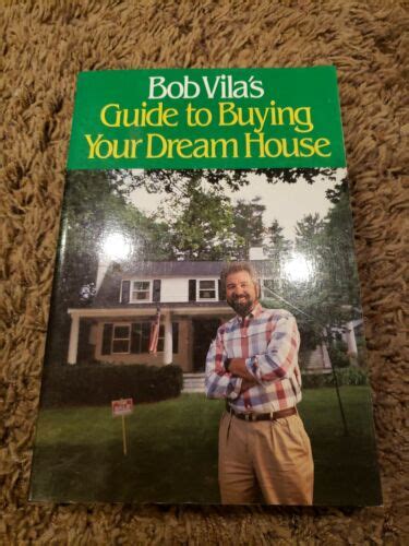 Bob Vilas Guide To Buying Your Dream House By Bob Vila Carl Ogleshy