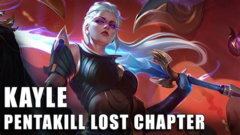 Kayle Pentakill Iii Lost Chapter League Of Legends Completo Youtube