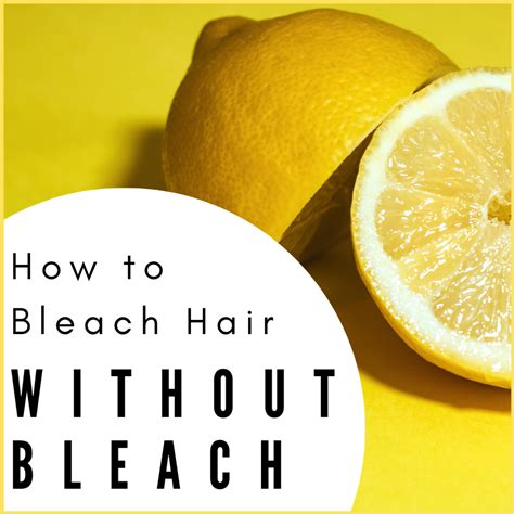 How To Lighten Or Bleach Hair At Home Without Bleach Bellatory
