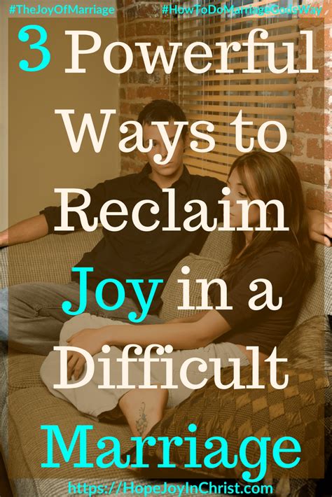 3 powerful ways to reclaim joy in a difficult marriage hope joy in christ