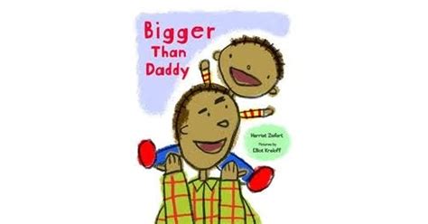 Bigger Than Daddy By Harriet Ziefert