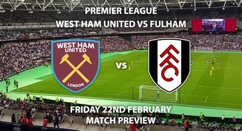 West Ham United Vs Fulham Match Preview