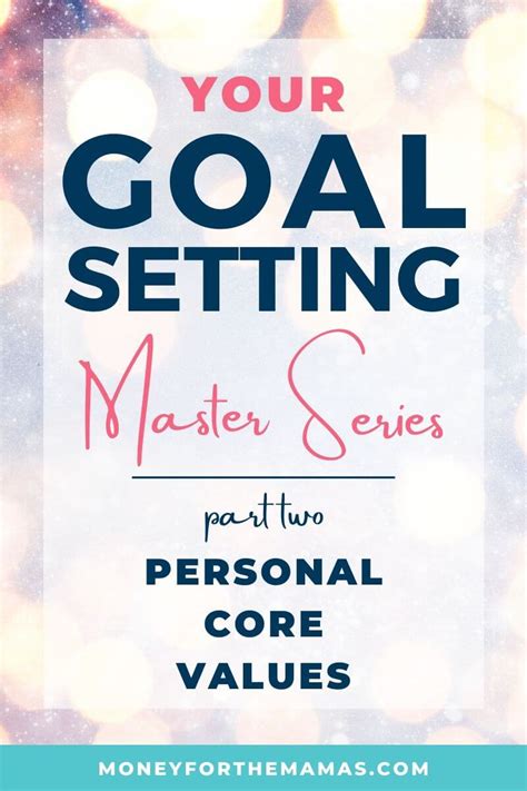 Goal Setting With Personal Core Values Personal Core Values Core Values