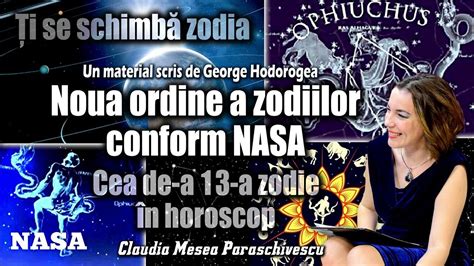 Noua Ordine A Zodiilor Conform Nasa Cea De A 13 A Zodie In Horoscop