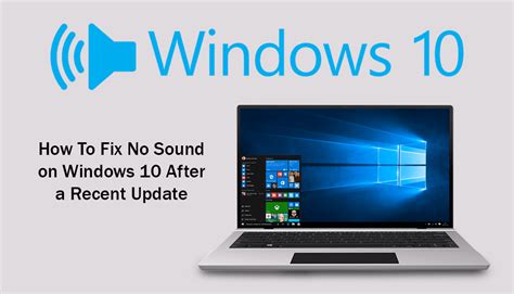 How To Fix No Sound On Windows 10 After A Recent Update