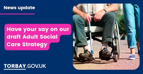 Torbay Council On Twitter Have Your Say On Our Draft Adult Social Care Strategy Which Weve