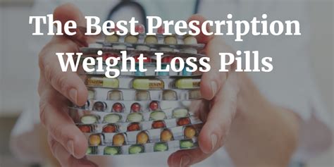 The Best Prescription Weight Loss Pills