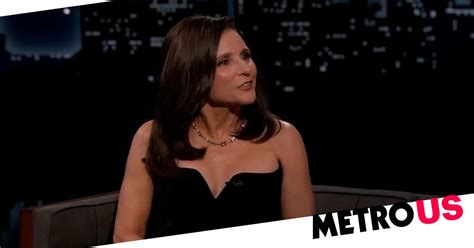 sex lives of college girls julia louis dreyfus calls son dynamite metro news