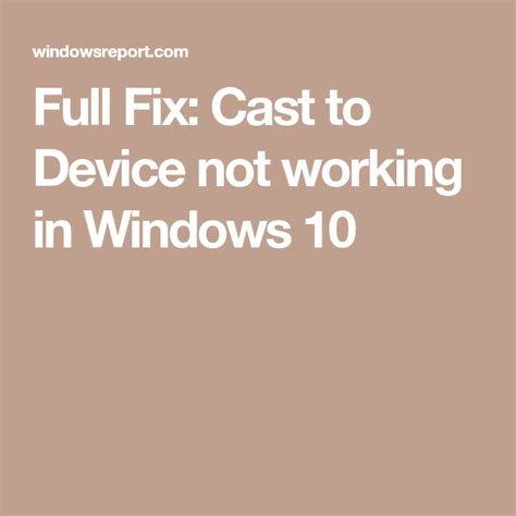 Full Fix Cast To Device Not Working In Windows Windows It