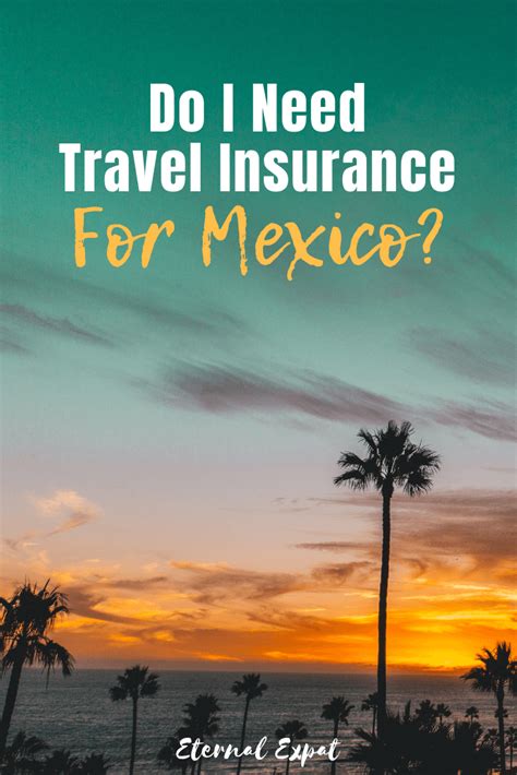 Not all travel insurance companies cover all regions in mexico. Travel Insurance For Mexico: What You Need to Know | Eternal Expat