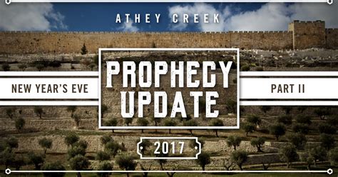 Prophecy Update 2017 Part Ii Athey Creek Christian