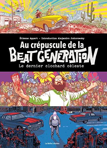 Au Crépuscule De La Beat Generation Le Dernier Clochard Céleste By