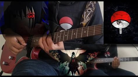 Sasuke Hatred Narutoost Full Theme Song Guitar Cover Youtube