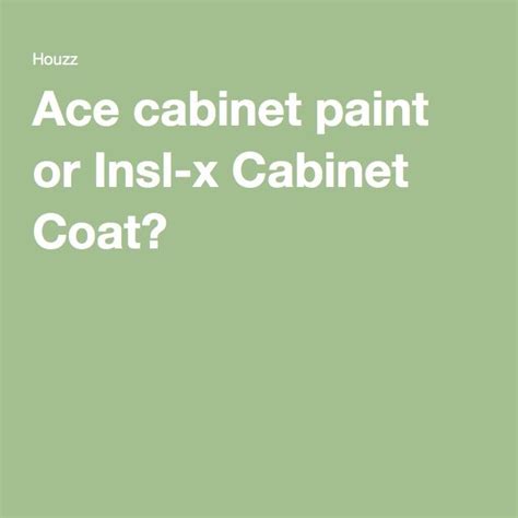 Cabinet coat is the ultimate finish for refurbishing dingy kitchen and bathroom cabinets, shelving, furniture, trim and crown molding and other interior applications that require an ultra smooth, factory like finish with long lasting beauty. Ace cabinet paint or Insl-x Cabinet Coat? (With images ...