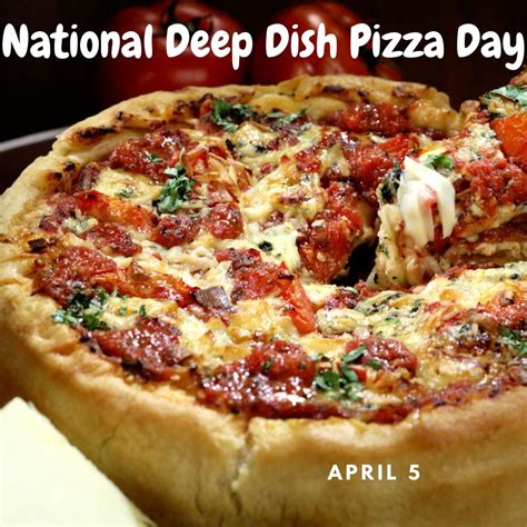 National Deep Dish Pizza Day 2022