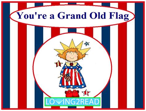 Youre A Grand Old Flag Loving2read
