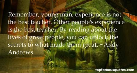 Experience is the best teacher in the sense that it teaches more effectively than merely hearing or observing; Experience Is The Best Teacher Quotes: best 2 famous quotes about Experience Is The Best Teacher