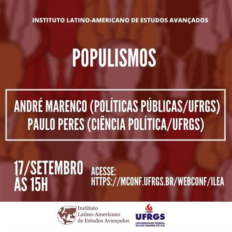 Populismo é O Tema Da Próxima Palestra Do Ilea — Ufrgs Universidade Federal Do Rio Grande Do Sul