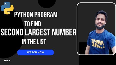 Python Program To Find Second Largest Number In The List Youtube