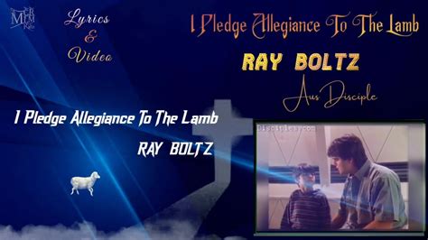 I Pledge Allegiance To The Lamb Ray Boltz Lyrics Video Youtube