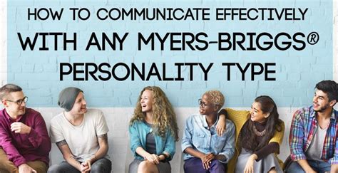 How To Communicate Effectively With Any Myers Briggs Personality Type