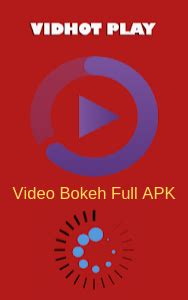All you need is a stable internet connection so you can enjoy the video whenever you want. Download VidHot Aplikasi Video Bokeh Full Terbaru 2020 di ...